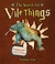 The Search for Vile Things:...