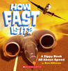 How Fast Is It? How Fast Is It?