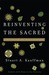 Reinventing the Sacred: A N...