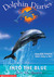 Into the Blue (Dolphin Diar...