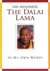 His Holiness The Dalai Lama: In My Own Words