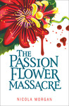 The Passion Flower Massacre The Passion Flower Massacre