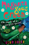 Magenta Goes Green: The Capers of a Campsite Queen!