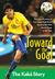 Toward the Goal: The Kaka S...