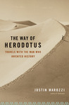 The Way of Herodotus: Travels With the Man Who Invented History