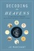 Decoding the Heavens: A 2,000-Year-Old Computer and the Century-Long Search to Discover Its Secrets (Hardcover)