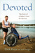 Devoted: The Story of a Father's Love for His Son