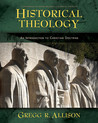 Historical Theology by Gregg R. Allison