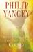 Reaching for the Invisible God by Philip Yancey Reaching for the Invisible God by Philip Yancey