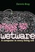 Wetware by Dennis Bray