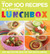 The Top 100 Recipes for a H...