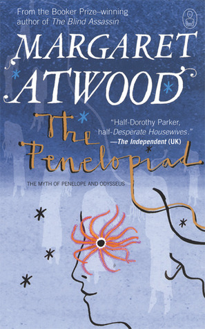 The Penelopiad by Margaret Atwood The Penelopiad by Margaret Atwood