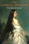 The Lonely Empress by Joan Haslip