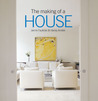 The Making of a House