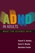 ADHD in Adults: What the Sc...