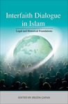 Interfaith Dialogue in Islam: Legal and Historical Foundations