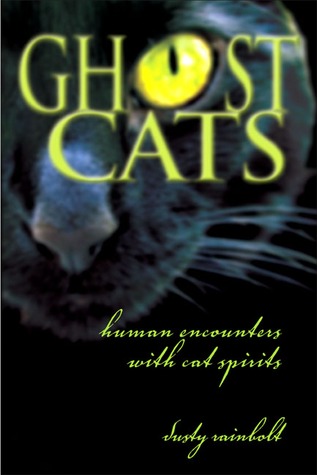 Ghost Cats by Dusty Rainbolt