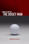 The Bogey Man: A Month on the PGA Tour The Bogey Man: A Month on the PGA Tour