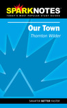 Our Town (SparkNotes Literature Guide)