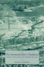 The Savannah River Chiefdoms: Political Change in the Late Prehistoric Southeast David Anderson The Savannah River Chiefdoms: Political Change in the Late Prehistoric Southeast David Anderson