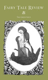 Fairy Tale Review: The Green Issue Fairy Tale Review: The Green Issue