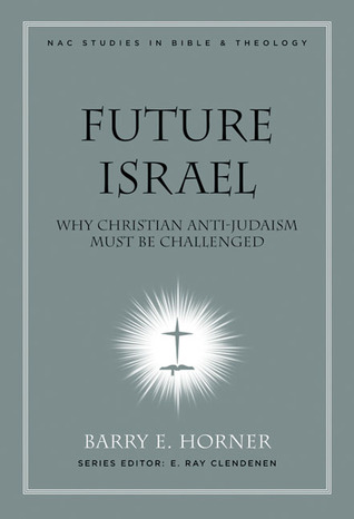 Future Israel: Why Christian Anti-Judaism Must Be Challenged