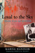 Loyal to the Sky: Notes fro...