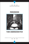 Perverzion by Yuri Andrukhovych Perverzion by Yuri Andrukhovych