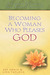 Becoming a Woman Who Pleases God by Patricia Ennis