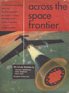 Across the Space Frontier Across the Space Frontier