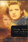 From Dust and Ashes by Tricia Goyer