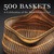 500 Baskets: A Celebration ...