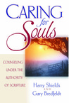 Caring for Souls: Counseling Under the Authority of Scripture