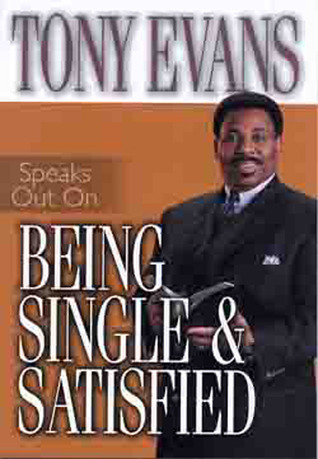 Tony Evans Speaks Out On Being Single and Satisfied by Tony Evans