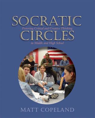 Socratic Circles by Matt Copeland Socratic Circles by Matt Copeland