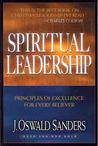 Spiritual Leadership by J. Oswald Sanders Spiritual Leadership by J. Oswald Sanders