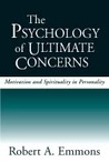 The Psychology of Ultimate Concerns: Motivation and Spirituality in Personality