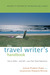 The Travel Writer's Handbook: How to Write - and Sell - Your Own Travel Experiences