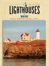 Lighthouses of Maine: A Guidebook and Keepsake Lighthouses of Maine: A Guidebook and Keepsake