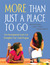 More than Just a Place to G...