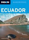 Moon Handbooks Ecuador: Including the Galapagos Islands