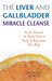 The Liver and Gallbladder M...