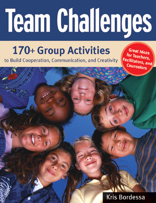 Team Challenges by Kris Bordessa Team Challenges by Kris Bordessa