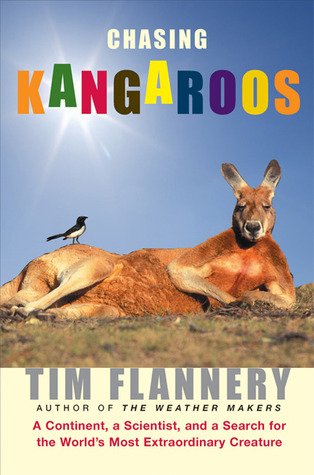 Chasing Kangaroos by Tim Flannery Chasing Kangaroos by Tim Flannery