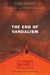 The End of Vandalism by Tom Drury The End of Vandalism by Tom Drury