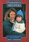 Fisherman's Sweaters: Twenty Exclusive Knitwear Designs for All Generations