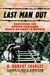 Last Man Out: Surviving the...