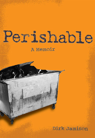 Perishable by Dirk Jamison