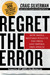 Regret the Error: How Media...