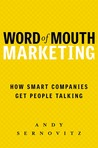 Word of Mouth Marketing by Andy Sernovitz Word of Mouth Marketing by Andy Sernovitz